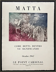 Roberto Matta: Le Point Cardinal 1961, Ausstellung 'Come detta dentro vo significado' Radierung - Plakate